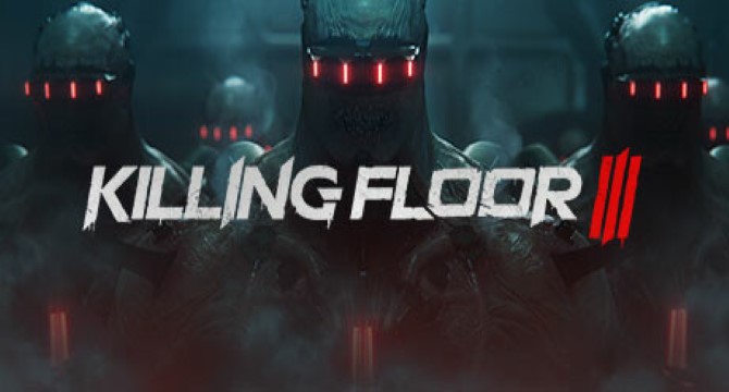 Killing Floor 3 System Requirements