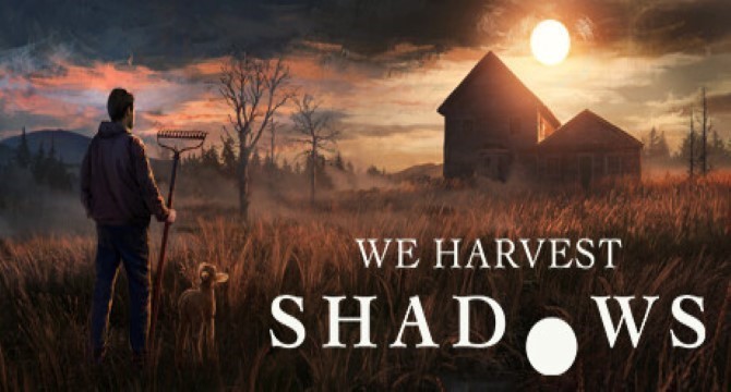 We Harvest Shadows System Requirements